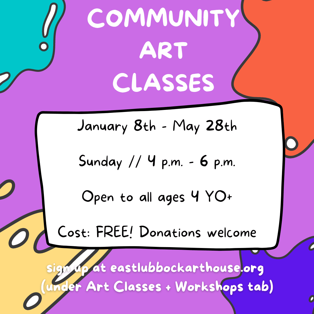 Community Art Classes @ East Lubbock Art House - Good Stuff Lbk